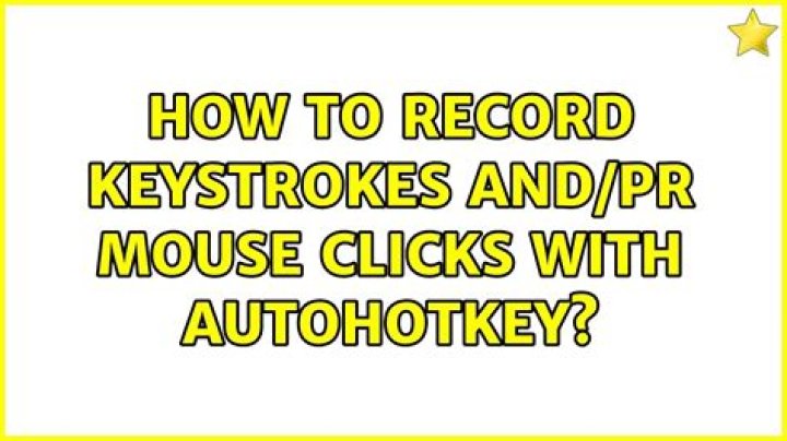 Can AutoHotkey record keystrokes?