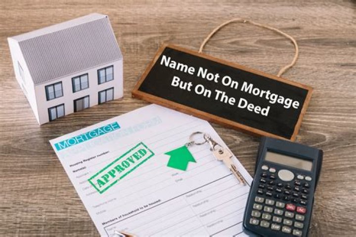 Can your name be on the house deed but not the mortgage?