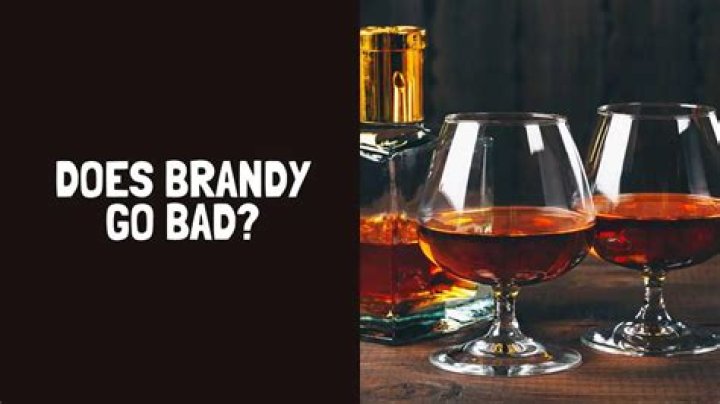 Does brandy go bad if not opened?