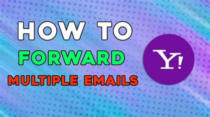 How do I forward a mass email in Yahoo?