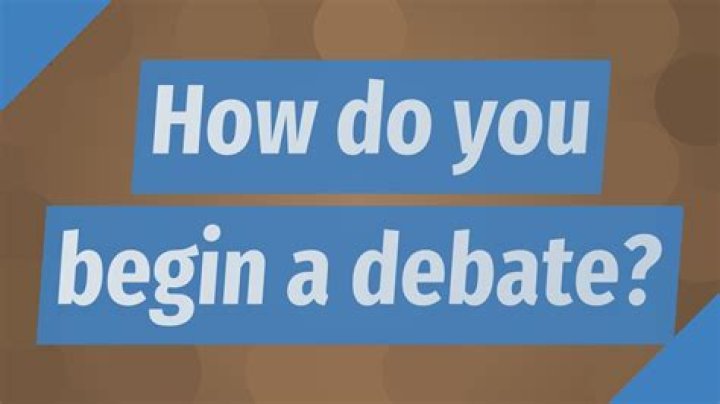 How do you begin a debate?