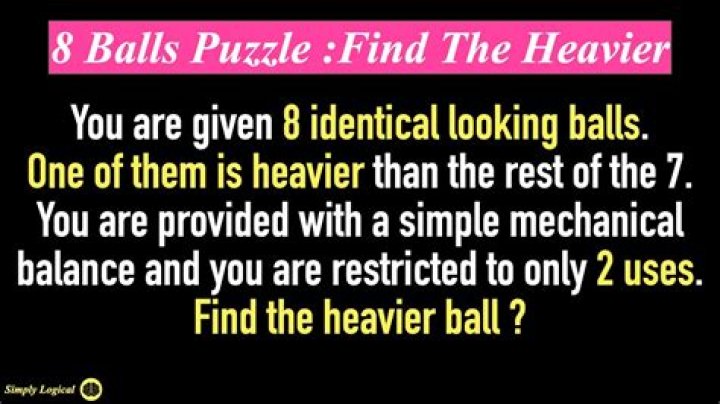 How do you find the heavier ball in an 8 ball?
