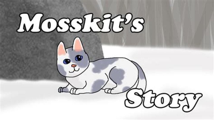 How does Mosskit die?