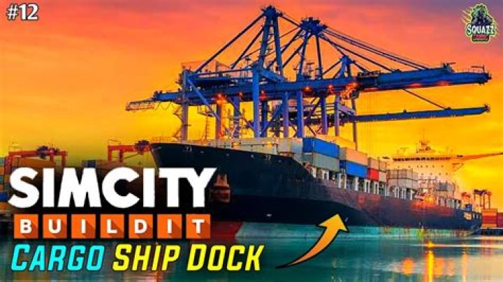 How does the cargo ship dock work in Simcity?