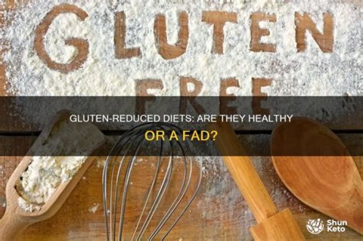 Is a reduced gluten diet beneficial?
