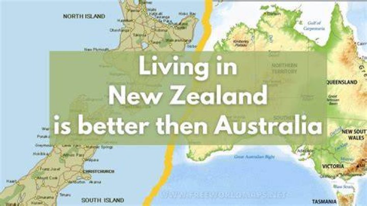 Is living in New Zealand better than Australia?