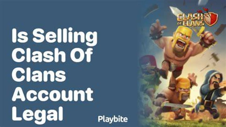 Is selling Clash of Clans account legal?