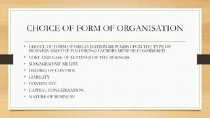 What are the choice of form of business Organisation?