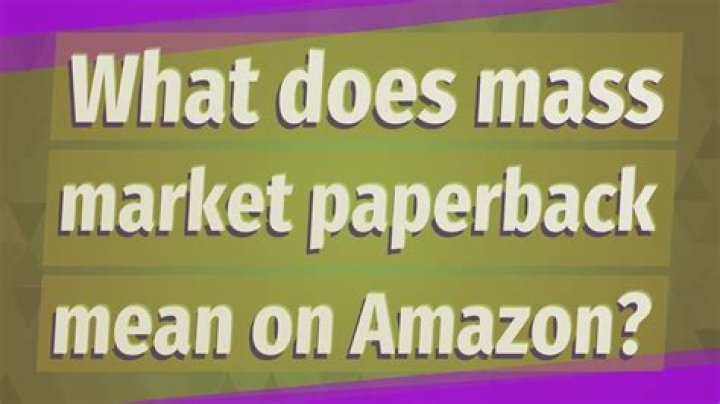 What does mass market paperback mean on Amazon?
