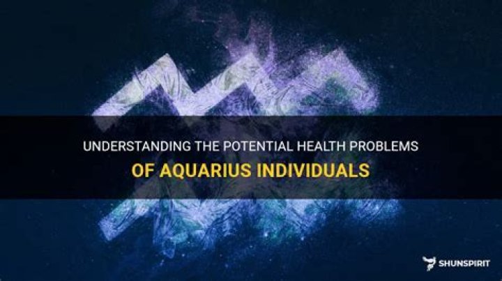 What health problems does an Aquarius have?