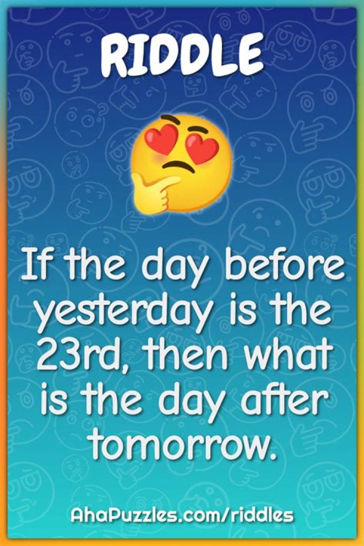 What is the day riddle?