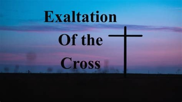 What is the meaning of the Exaltation of the Holy Cross?