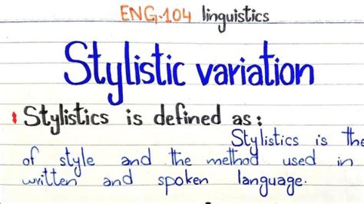 What is the stylistic variation?