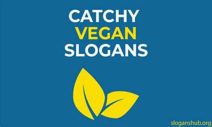 What is the vegan slogan?