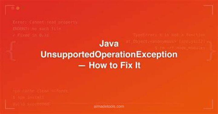 What is UnsupportedOperationException?