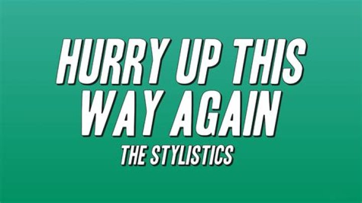 Who sampled the Stylistics Hurry Up This Way Again?