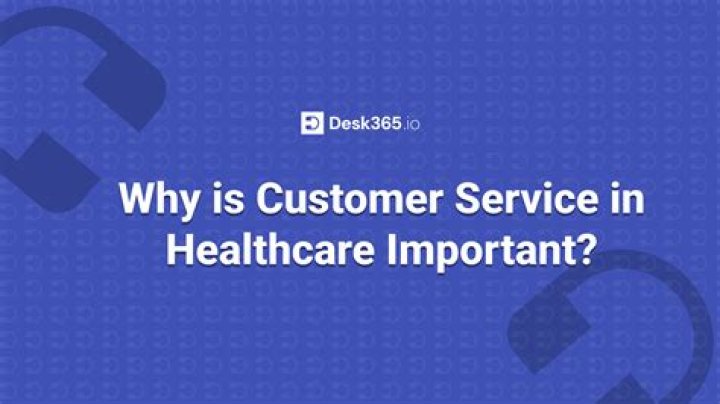 Why is customer service so important in healthcare?